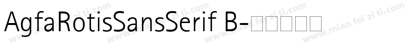 AgfaRotisSansSerif B字体转换